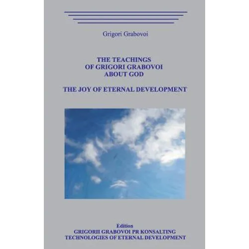 The Teachings of Grigori Grabovoi about God. the Joy of Eternal Development.