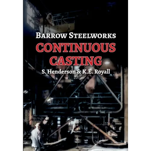 Barrow Steelworks - Continuous Casting