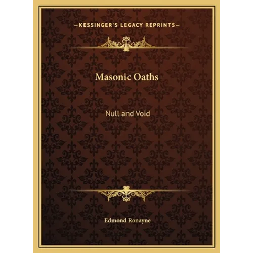 Masonic Oaths: Null and Void