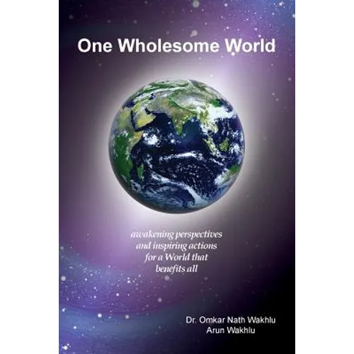 One Wholesome World: awakening perspectives and inspiring actions for a World that benefits all