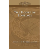 The House of Bondage - Paperback