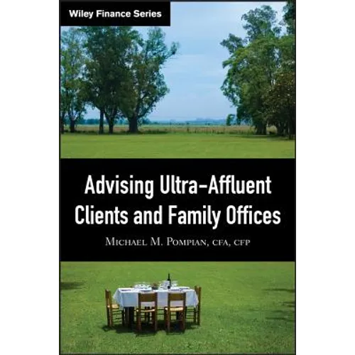 Advising Ultra-Affluent Clients and Family Offices