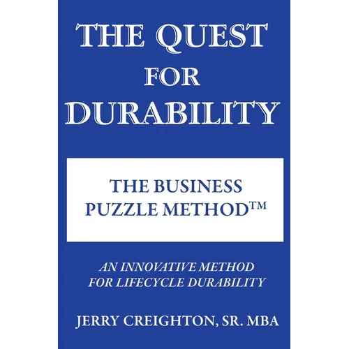 The Quest For Durability-The Business Puzzle Method (TM)