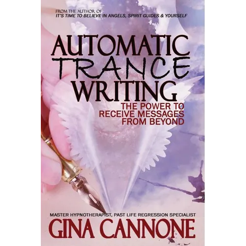 Automatic "Trance" Writing: The Power to Receive Messages From Beyond