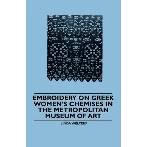 Embroidery on Greek Women's Chemises in the Metropolitan Museum of Art