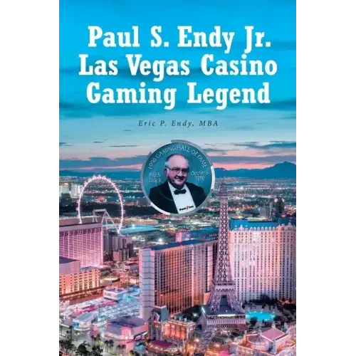 Paul S. Endy Jr. Las Vegas Casino Gaming Legend
