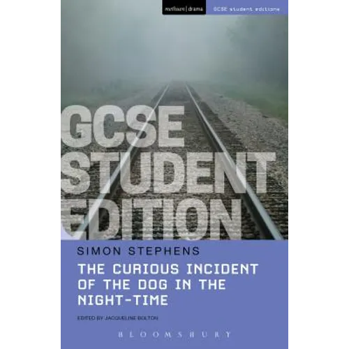 The Curious Incident of the Dog in the Night-Time GCSE Student Edition