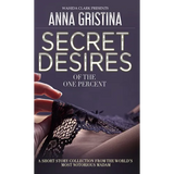 Secret Desires of the One Percent - Hardcover