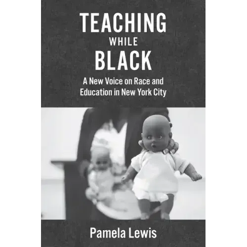 Teaching While Black: A New Voice on Race and Education in New York City