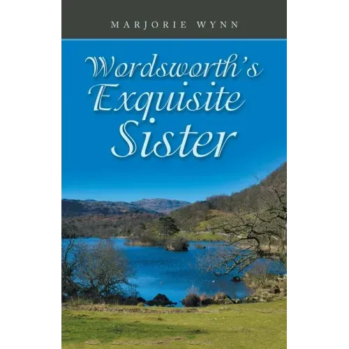 Wordsworth's Exquisite Sister
