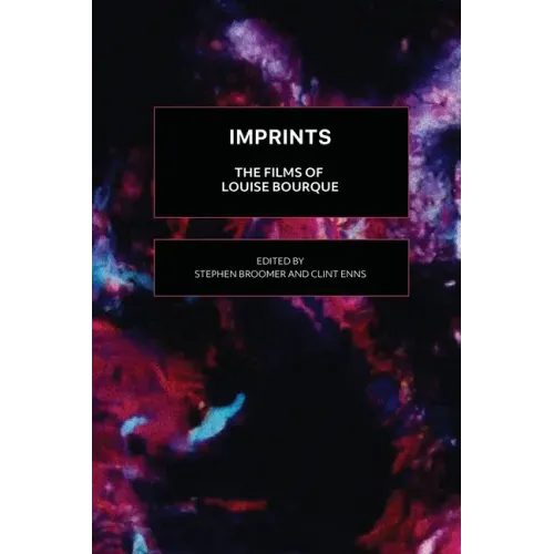 Imprints: The Films of Louise Bourque