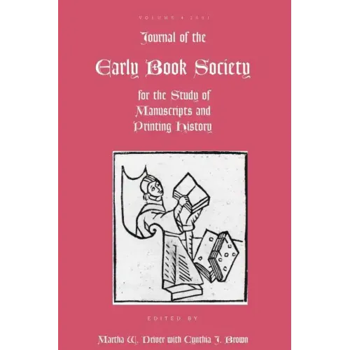 Journal of the Early Book Society: For the Study of Manuscripts and Printing History