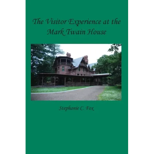 The Visitor Experience at the Mark Twain House