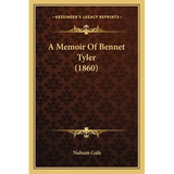 A Memoir Of Bennet Tyler (1860) - Paperback