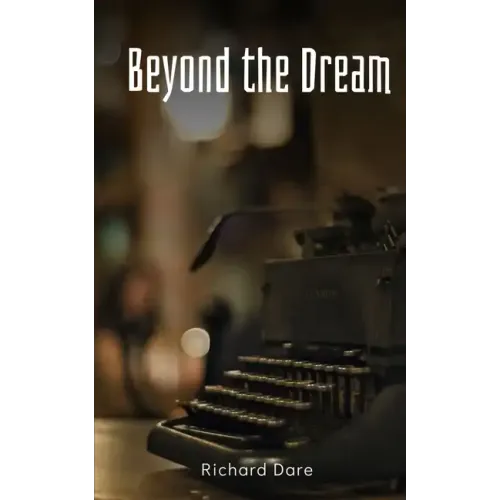 Beyond the Dream