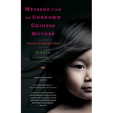 Message from an Unknown Chinese Mother: Stories of Loss and Love