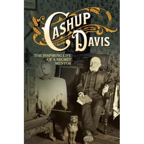 Cashup Davis: The Inspiring Life of a Secret Mentor