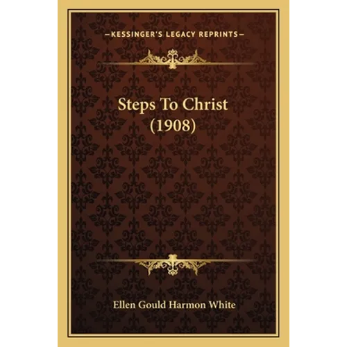 Steps To Christ (1908)