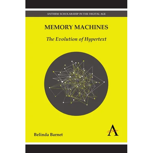 Memory Machines: The Evolution of Hypertext