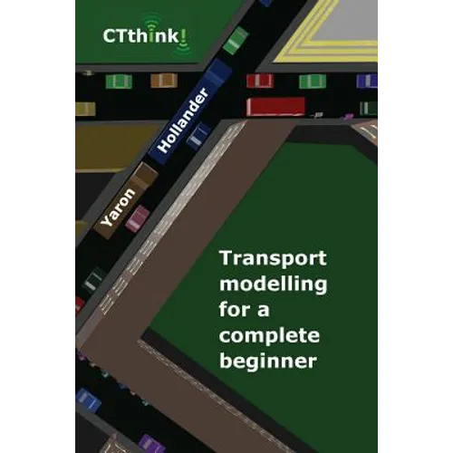 Transport Modelling for a Complete Beginner