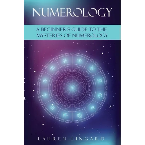 Numerology: A Beginner's Guide to the Mysteries of Numerology