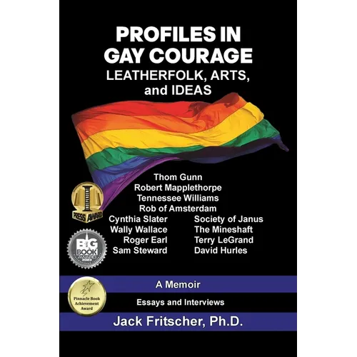 Profiles in Gay Courage: Leatherfolk, Arts, and Ideas