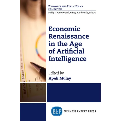 Economic Renaissance In the Age of Artificial Intelligence