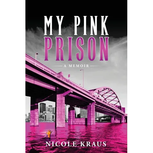 My Pink Prison: A Memoir