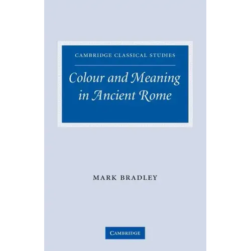 Colour and Meaning in Ancient Rome
