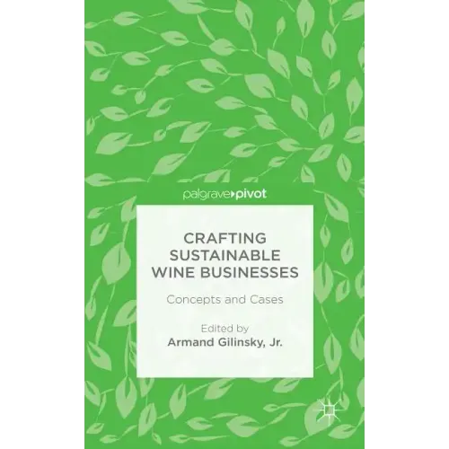 Crafting Sustainable Wine Businesses: Concepts and Cases
