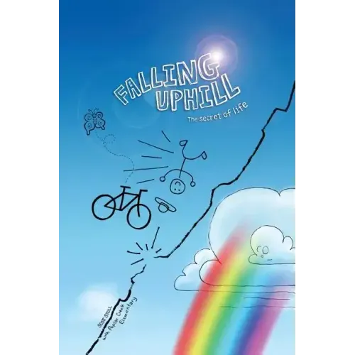 Falling Uphill: The Secret of Life