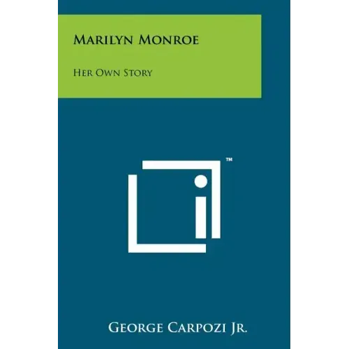 Marilyn Monroe: Her Own Story