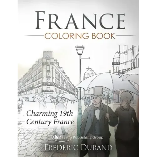 France Coloring Book: Charming 19th Century France