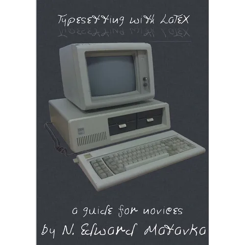 Typesetting with LaTeX: a guide for novices