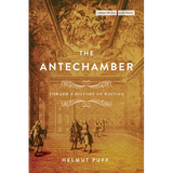 The Antechamber: Toward a History of Waiting - Paperback