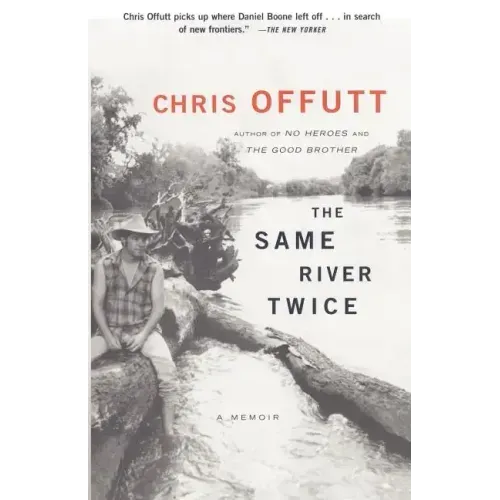The Same River Twice: A Memoir