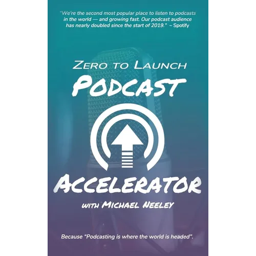 Zero to Launch Podcast Accelerator