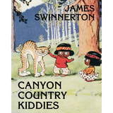 James Swinnerton's Canyon Country Kiddies