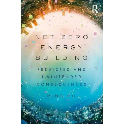 Net Zero Energy Building: Predicted and Unintended Consequences