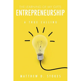 The Learning of My Gifts Entrepreneurship: A True Calling - Paperback