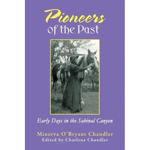 Pioneers of the Past: Early Days in the Sabinal Canyon