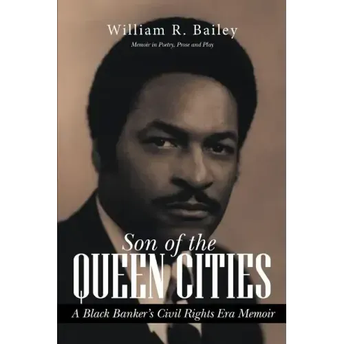 Son of the Queen Cities: A Black Banker's Civil Rights Era Memoir
