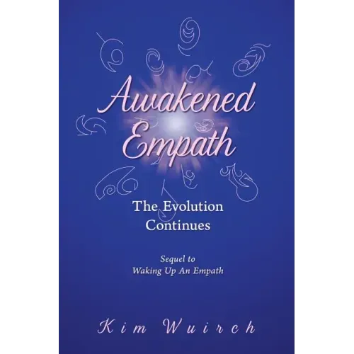 Awakened Empath: The Evolution Continues