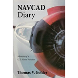 Navcad Diary: Memoir of A U.S. Naval Aviator - Paperback