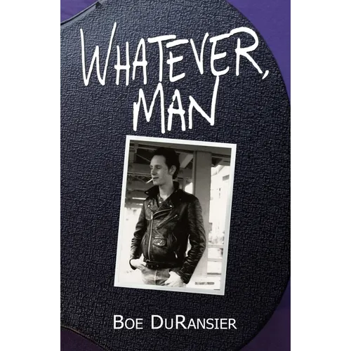 Whatever, Man