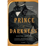 Prince of Darkness: The Untold Story of Jeremiah G. Hamilton, Wall Street's First Black Millionaire