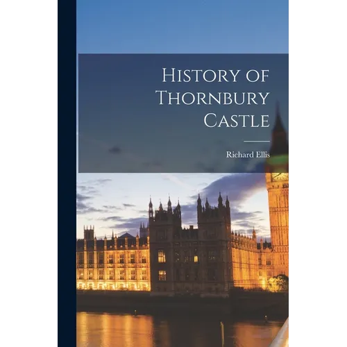 History of Thornbury Castle