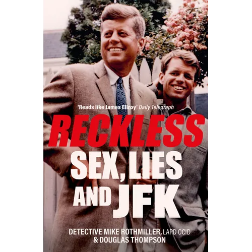 Reckless: Sex, Lies and JFK