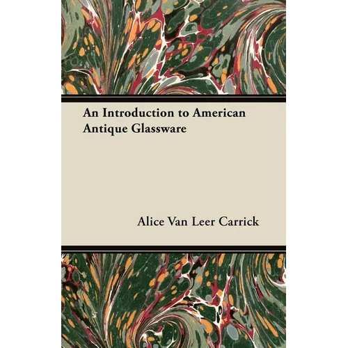 An Introduction to American Antique Glassware - Paperback