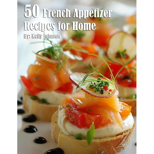 50 French Appetizer Recipes for Home
